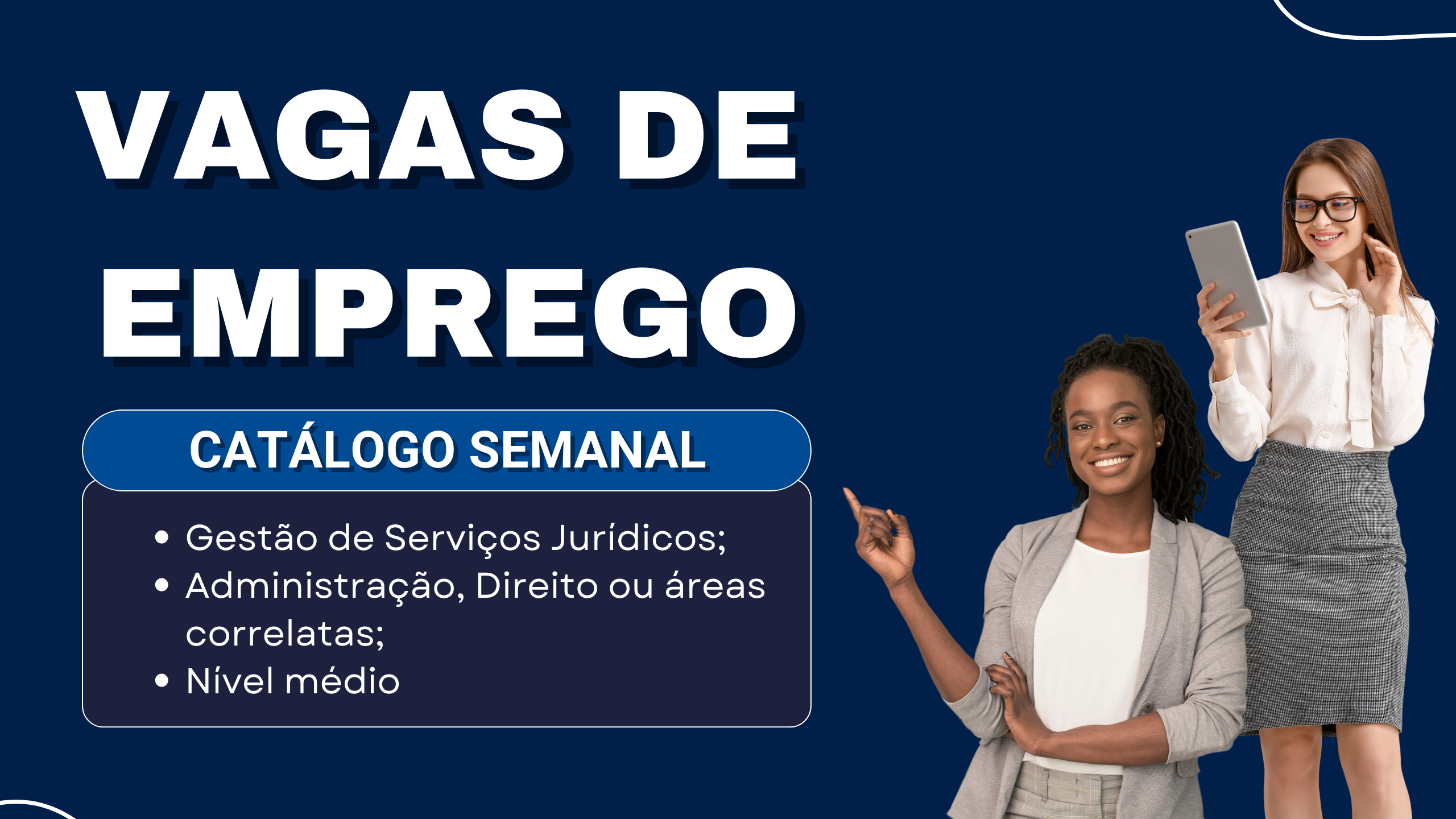 VAGAS DE EMPREGO: CATÁLOGO SEMANAL PARA GESTORES JURÍDICOS E DEMAIS PARALEGAIS